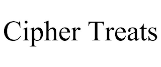 CIPHER TREATS