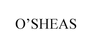 O'SHEAS