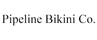 PIPELINE BIKINI CO.