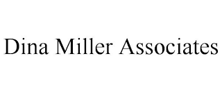 DINA MILLER ASSOCIATES