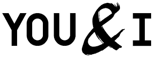 YOU & I