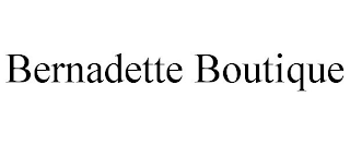 BERNADETTE BOUTIQUE