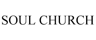 SOUL CHURCH