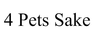 4 PETS SAKE