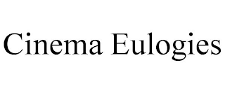 CINEMA EULOGIES