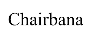 CHAIRBANA