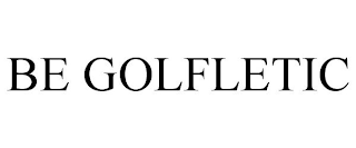 BE GOLFLETIC