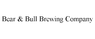 BEAR & BULL BREWING COMPANY