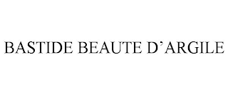 BASTIDE BEAUTE D'ARGILE