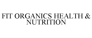 FIT ORGANICS HEALTH & NUTRITION