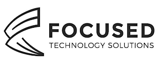 FOCUSED TECHNOLOGY SOLUTIONS