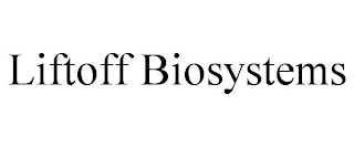 LIFTOFF BIOSYSTEMS