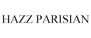 HAZZ PARISIAN