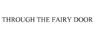 THROUGH THE FAIRY DOOR