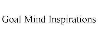 GOAL MIND INSPIRATIONS