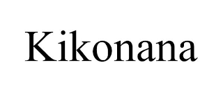 KIKONANA