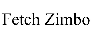 FETCH ZIMBO