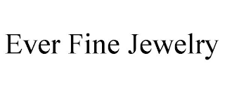 EVER FINE JEWELRY