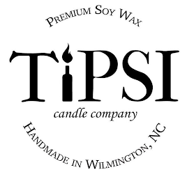 TIPSI CANDLE COMPANY PREMIUM SOY WAX HANDMADE IN WILMINGTON, NC