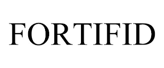 FORTIFID