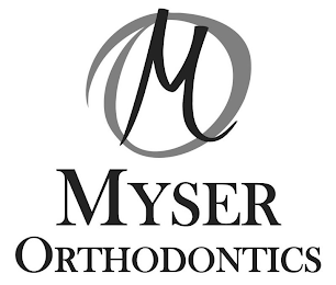 M O MYSER ORTHODONTICS