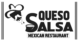 QUESO SALSA MEXICAN RESTAURANT