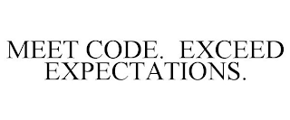 MEET CODE. EXCEED EXPECTATIONS.