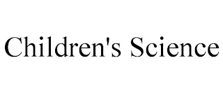 CHILDREN'S SCIENCE