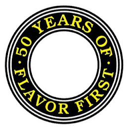 50 YEARS OF FLAVOR FIRST