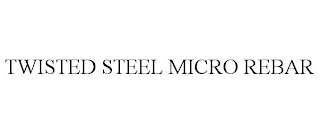 TWISTED STEEL MICRO REBAR