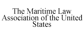 THE MARITIME LAW ASSOCIATION OF THE UNITED STATES