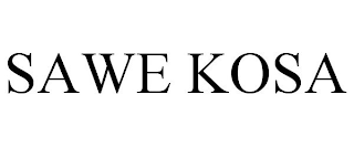 SAWE KOSA