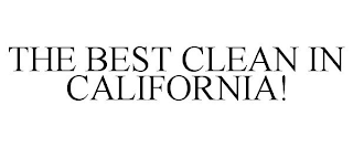 THE BEST CLEAN IN CALIFORNIA!