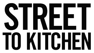 STREET TO KITCHEN