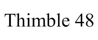 THIMBLE 48