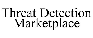 THREAT DETECTION MARKETPLACE