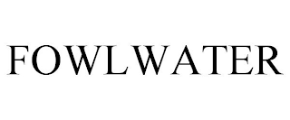 FOWLWATER