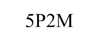 5P2M