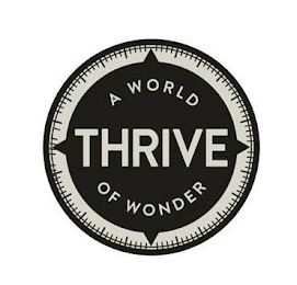 THRIVE A WORLD OF WONDER