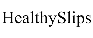 HEALTHYSLIPS