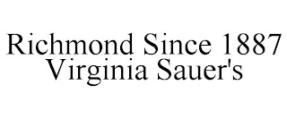 RICHMOND SINCE 1887 VIRGINIA SAUER'S