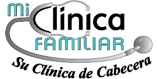 MI CLINICA FAMILIAR SU CLINICA DE CABECERA