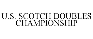 U.S. SCOTCH DOUBLES CHAMPIONSHIP