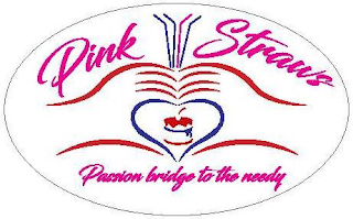 PINK STRAWS PASSION BRIDGE TO THE NEEDY