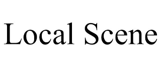 LOCAL SCENE