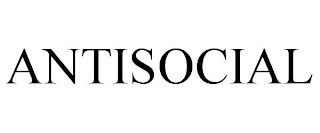 ANTISOCIAL