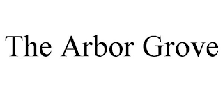 THE ARBOR GROVE