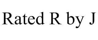 RATED R BY J