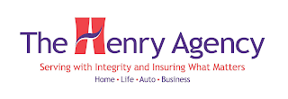 THE HENRY AGENCY SERVING WITH INTEGRITYAND INSURING WHAT MATTERS HOME LIFE AUTO BUSINESS