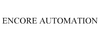 ENCORE AUTOMATION